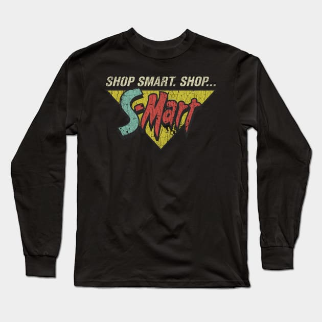 Shop Smart. Shop S-Mart! Long Sleeve T-Shirt by JCD666